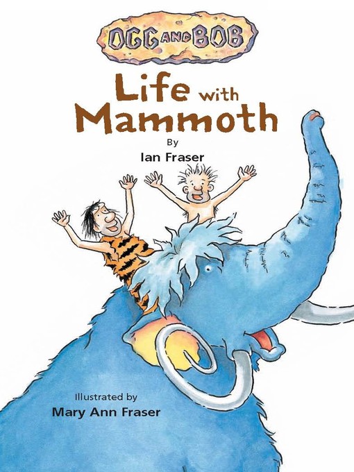 Title details for Life with Mammoth by Ian Fraser - Available